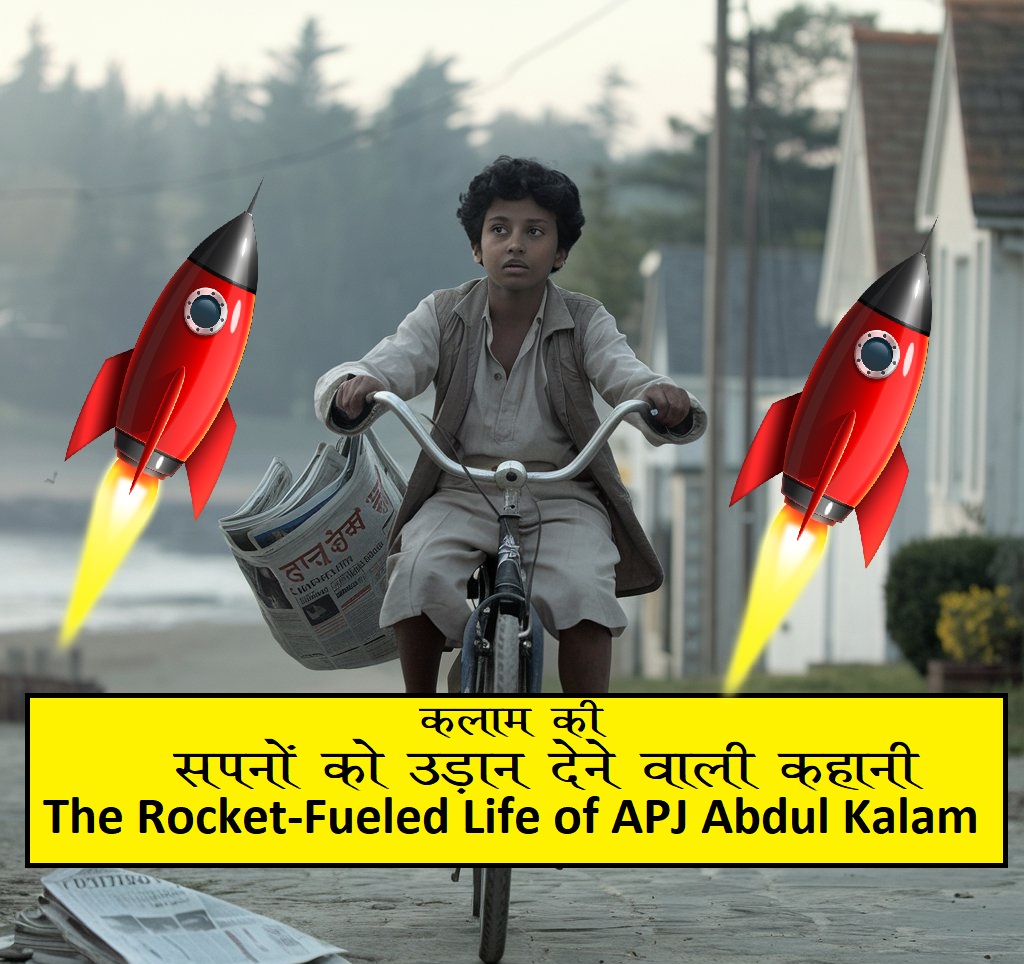 The Rocket-Fueled Life of APJ Abdul Kalam: A Story to Ignite Your&nbsp;Dreams!