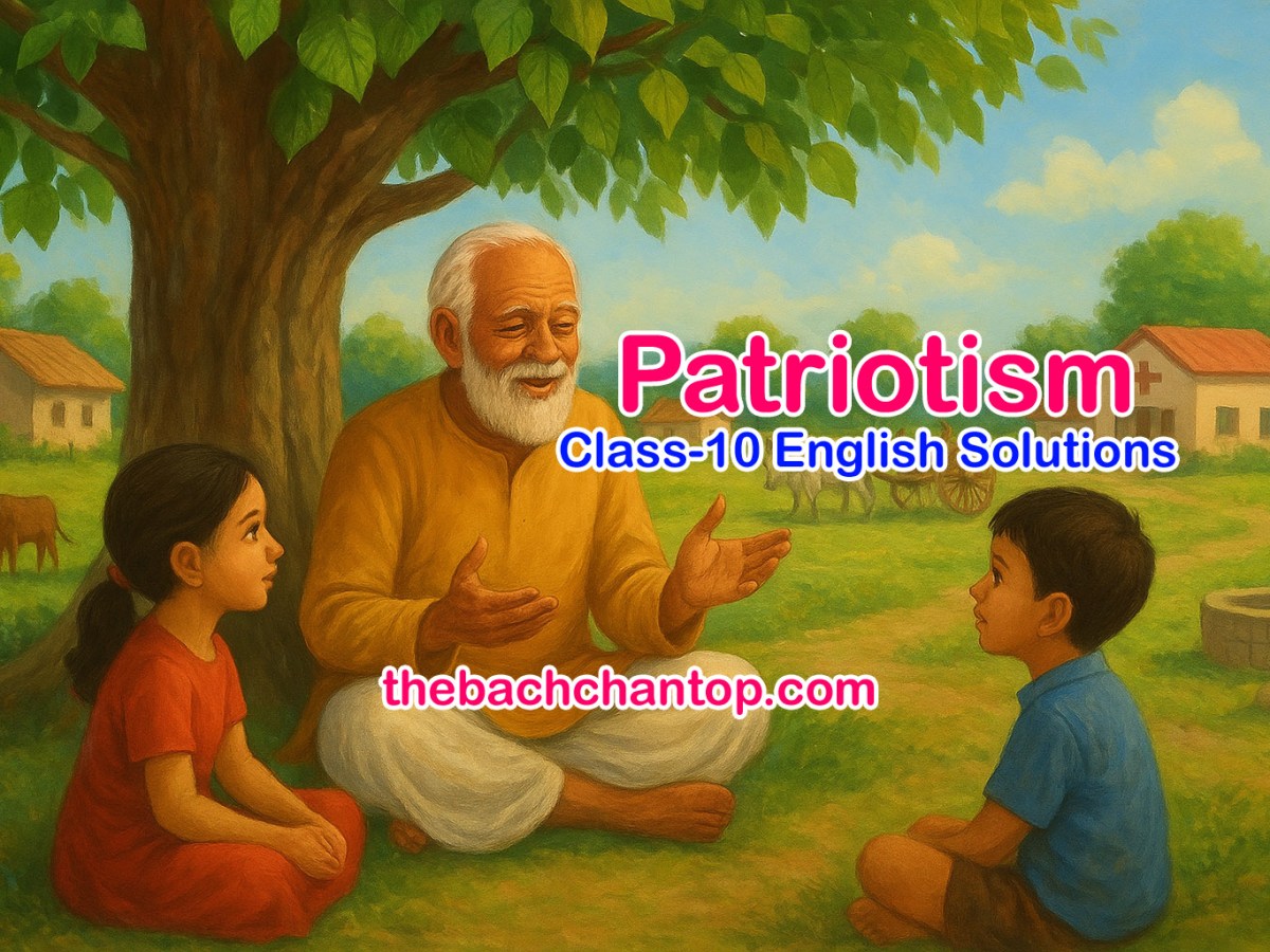 CG Board Class 10 English Solutions Unit 1         Patriotism – CGBSE Solutions&nbsp;PDF