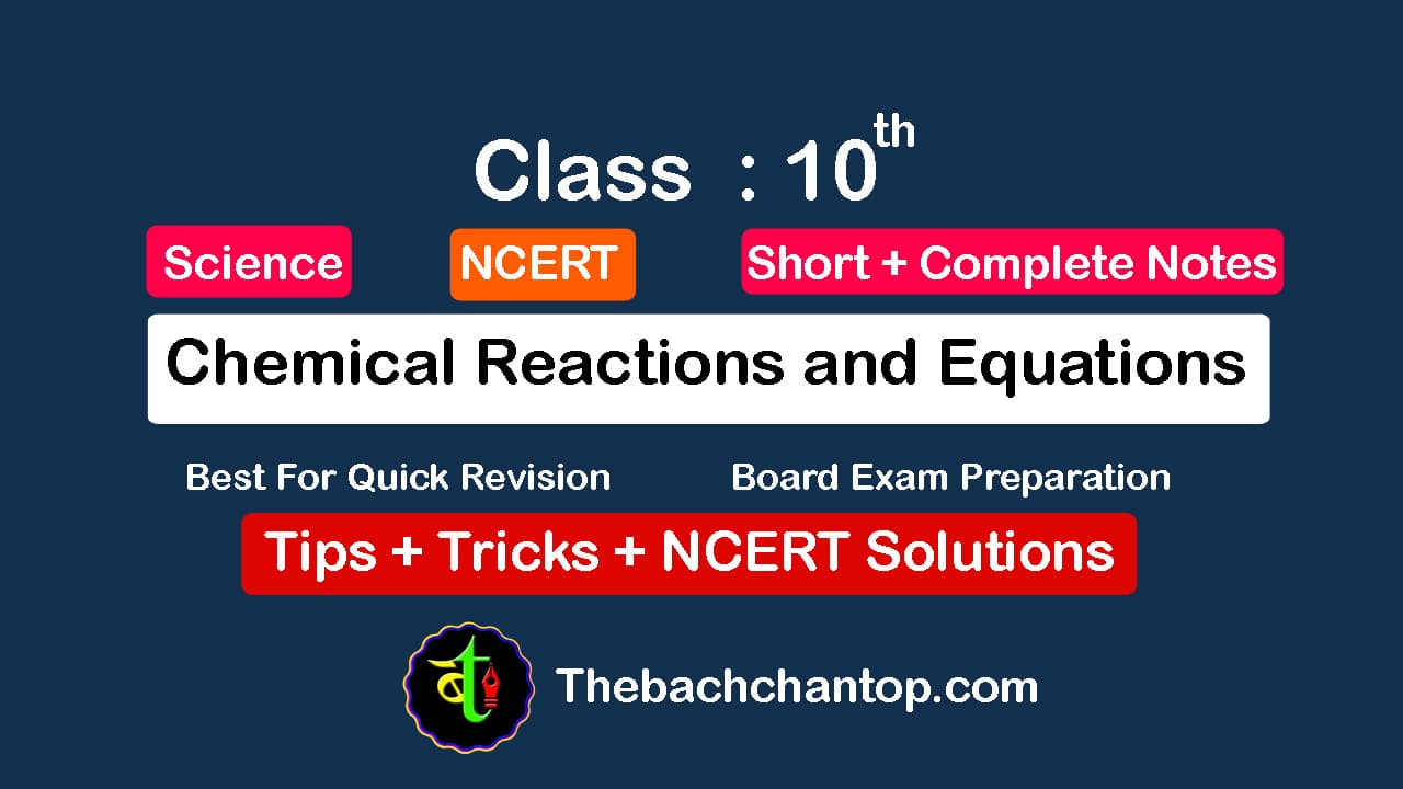 Class 10 Science Chapter 1: Chemical Reactions and Equations – Complete Notes, Important Concepts & Questions