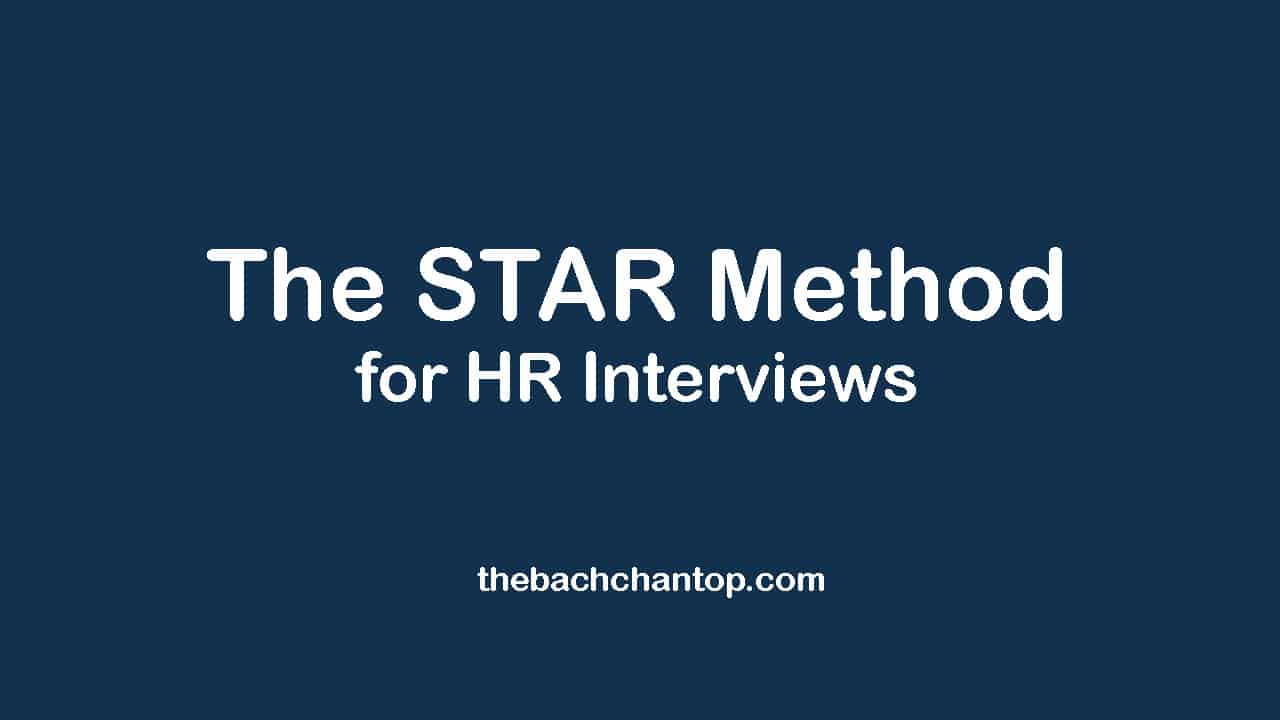 The STAR Method for HR Interviews