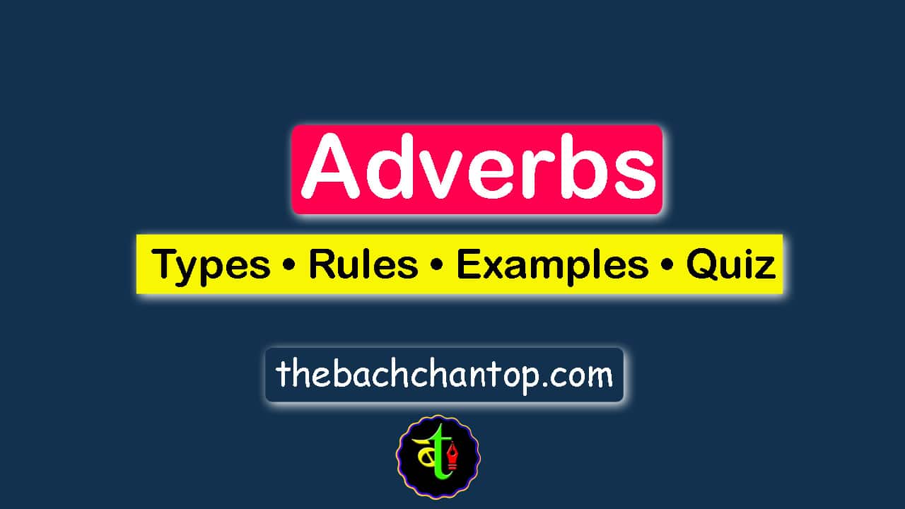 Adverbs: Complete Guide with Types, Rules & Examples