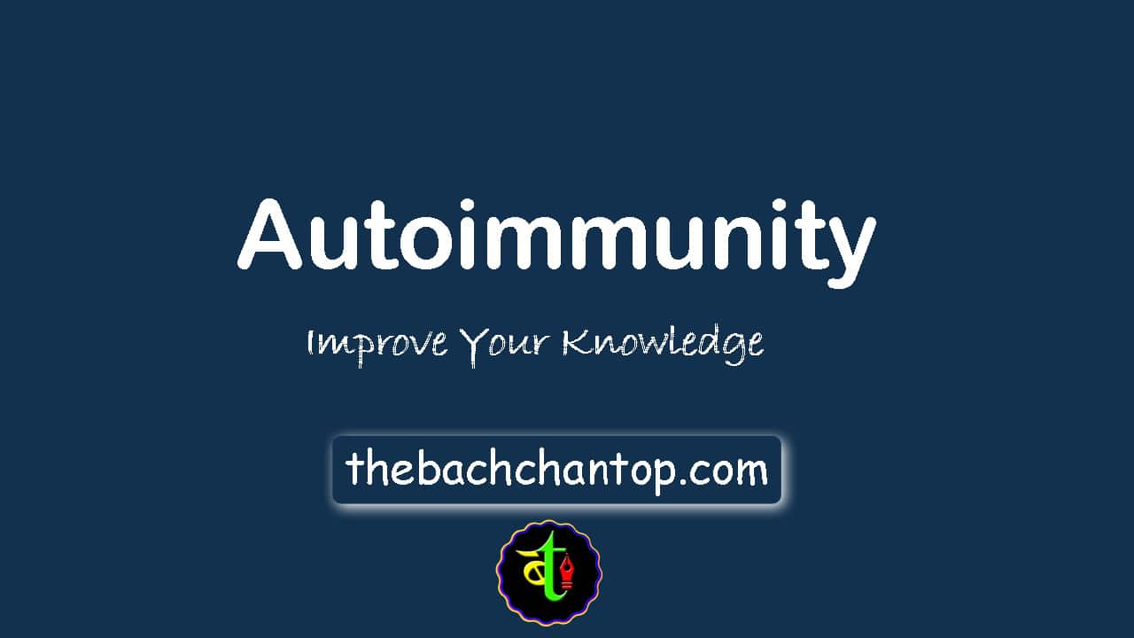 Science of Autoimmunity